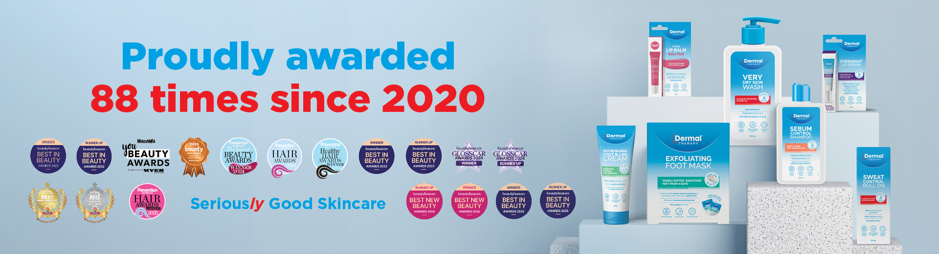 Promotional graphic including text in red and blue: “Proudly Awarded 88 times since 2020. Seriously good skincare” image also showcases a group of beauty awards on a grey blue background. These awards include Finder’s Awards, Beauty Heaven Awards, You Beauty Awards and Bounty Awards amongst many others.
